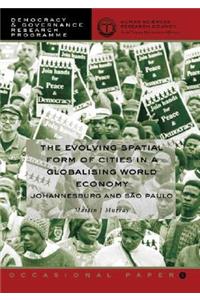 The Evolving Spatial Form of Cities in a Globalising World Economy: Johannesburg and Sao Paulo