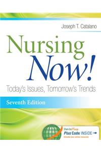 Nursing Now!: Today's Issues, Tomorrows Trends