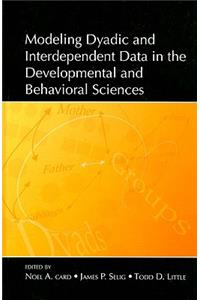 Modeling Dyadic and Interdependent Data in the Developmental and Behavioral Sciences