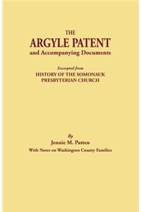 Argyle Patent and Accompanying Documents. Excerpted from History of the Somonauk Presbyterian Church, with Notes on Washington County Families
