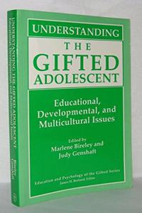 Understanding the Gifted Adolescent