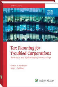 Tax Planning for Troubled Corporations (2022)