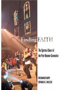 Finding Faith: The Spiritual Quest of the Post-Boomer Generation