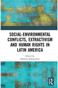 Social-Environmental Conflicts, Extractivism and Human Rights in Latin America