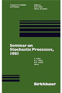 Seminar on Stochastic Processes, 1981