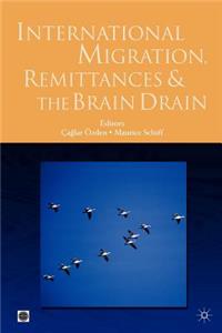 International Migration, Remittances, and the Brain Drain