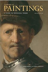 Looking at Paintings – A Guide to Technical Terms,  Revised Edition