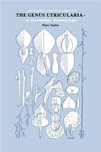 Genus Utricularia a Taxonomic Monograph