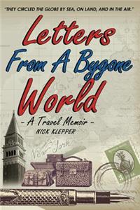 Letters from a Bygone World-A Travel Memoir
