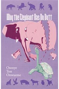 Why the Elephant Has No Butt