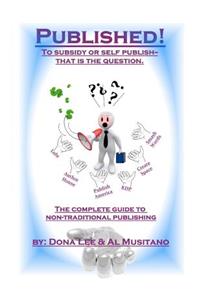 Published! The Complete Guide to Nontraditional Publishing