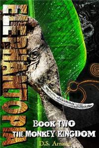 Elephantopia Book Two: The Monkey Kingdom