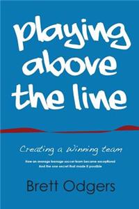Playing Above the Line