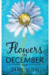 Flowers in December
