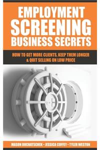 Employment Screening Business Secrets
