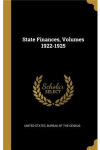 State Finances, Volumes 1922-1925