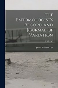 Entomologist's Record and Journal of Variation; v 97 1985