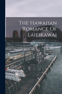 Hawaiian Romance Of Laieikawai