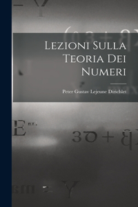 Lezioni Sulla Teoria Dei Numeri