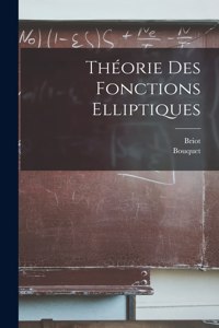 Théorie Des Fonctions Elliptiques