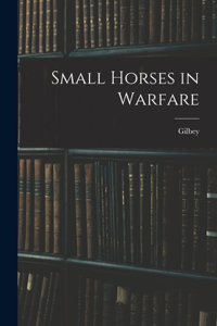 Small Horses in Warfare
