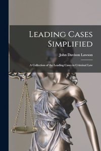 Leading Cases Simplified