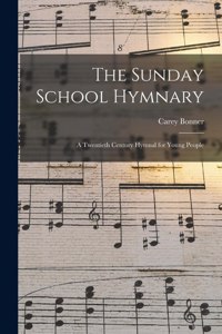 Sunday School Hymnary