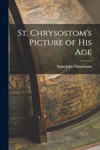 St. Chrysostom's Picture of His Age