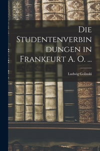 Die Studentenverbindungen in Frankfurt A. O. ...