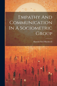 Empathy And Communication In A Sociometric Group