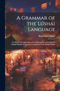 A Grammar of the Lúshái Language