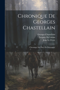 Chronique De Georges Chastellain