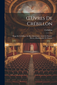 OEuvres De Crébillon