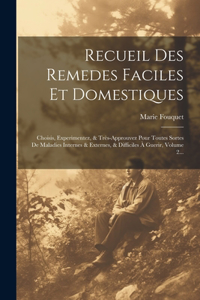 Recueil Des Remedes Faciles Et Domestiques