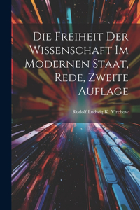 Die Freiheit der Wissenschaft im modernen Staat, Rede, Zweite Auflage