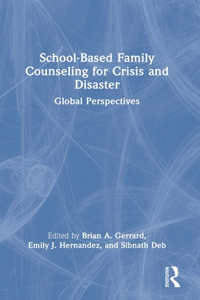 School-Based Family Counseling for Crisis and Disaster