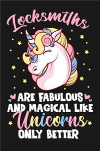 Locksmiths Are Fabulous And Magical Like Unicorns Only Better