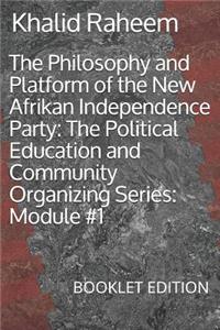 The Philosophy and Platform of the New Afrikan Independence Party