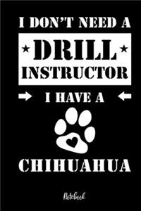 I don't need a Drill Instructor I have a Chihuahua Notebook