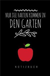 Nur Die Harten Kommen in Den Garten: A5 Kalender 52 Wochen - Notizbuch - Gartenplaner - Gartenbuecher - Gartengeschenke für Gärtner - Hobbygaertner