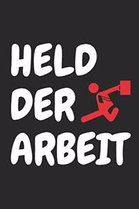 Held der Arbeit