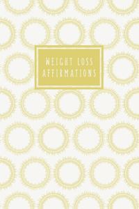 Weight Loss Affirmations