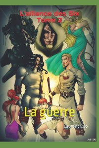 L'Alliance des Six Tome 2