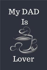 My Dad Is Tea Lover Notebook Journal Blank Planner