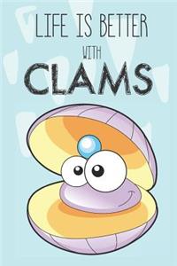 Life Is Better With Clams