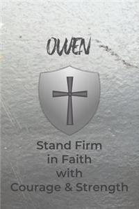Owen Stand Firm in Faith with Courage & Strength