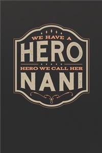 We Have A Hero We Call Her Nani