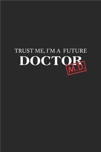 Trust Me, I'm a Future Doctor M.D.