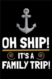 Oh Ship! It's A Family Trip!