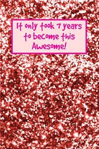 It Only Took 7 Years to Become This Awesome!